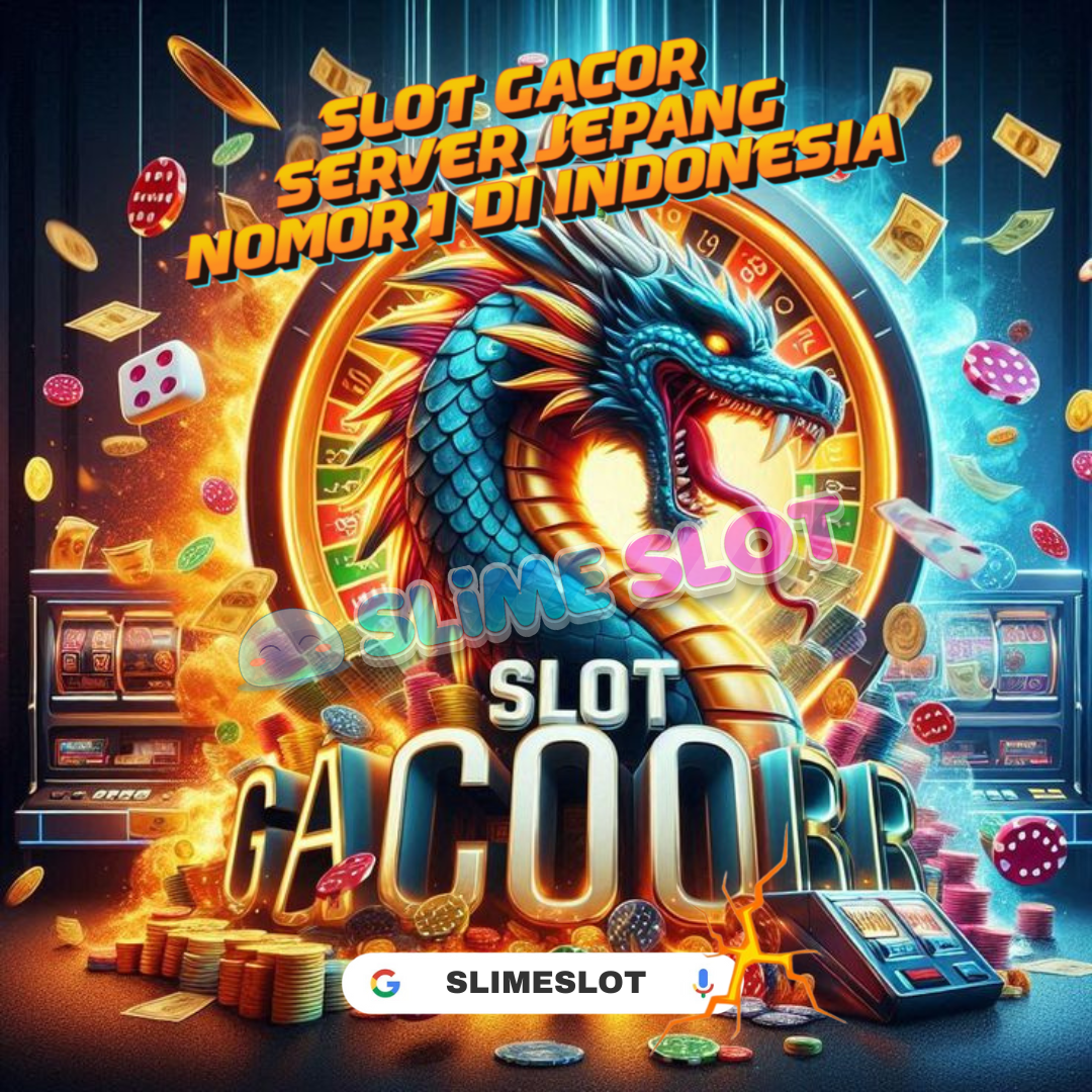 SLIMESLOT : Link Slot Server Jepang Super Gacor Hari Ini No 1 Terpopuler Di Indonesia